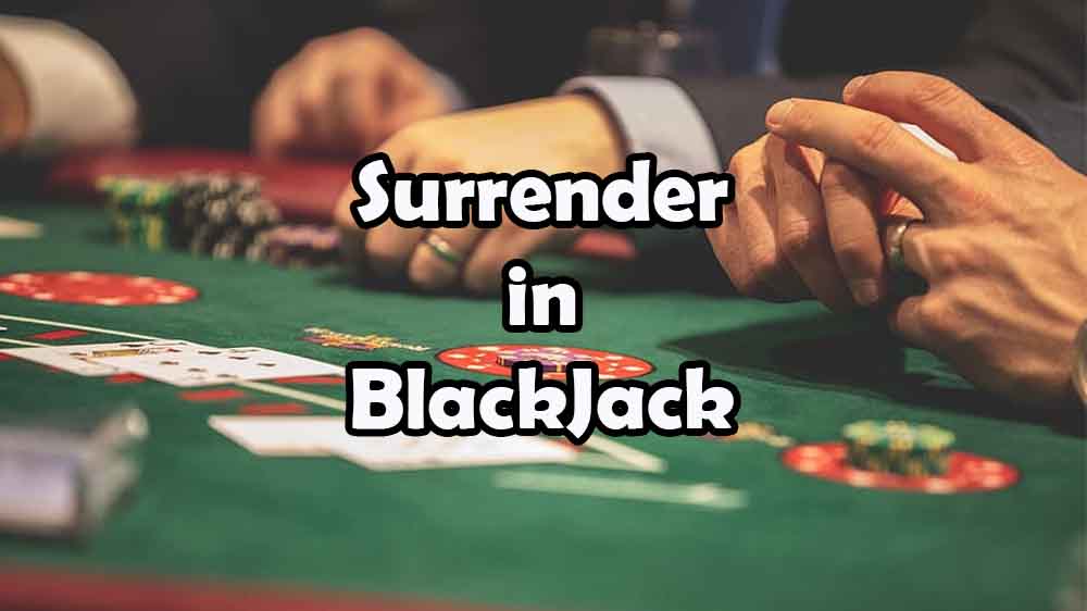 Blackjack Surrender Explained When and How Jackpotfinder