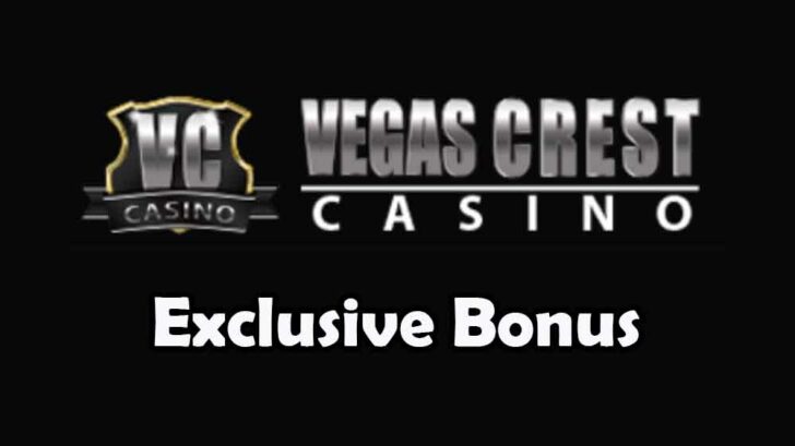 exclusive vegas crest casino welcome bonus