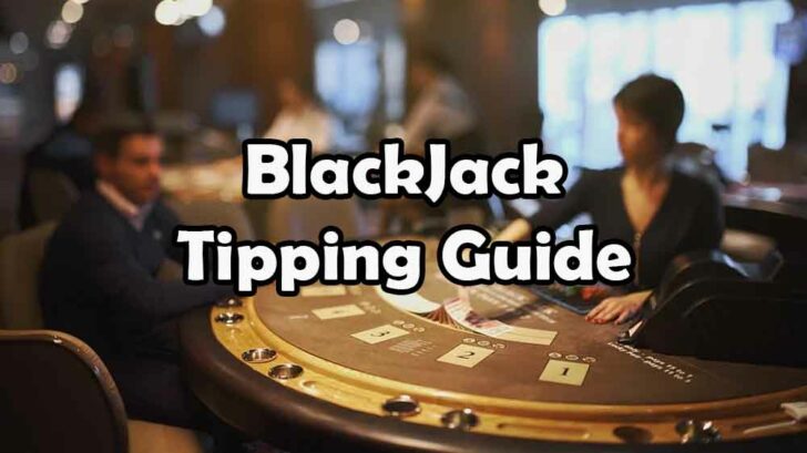 tipping your blackjack dealer