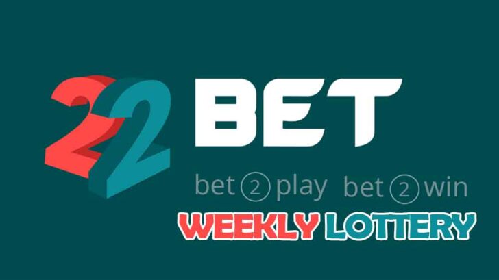 Weekly Lottery at 22Bet