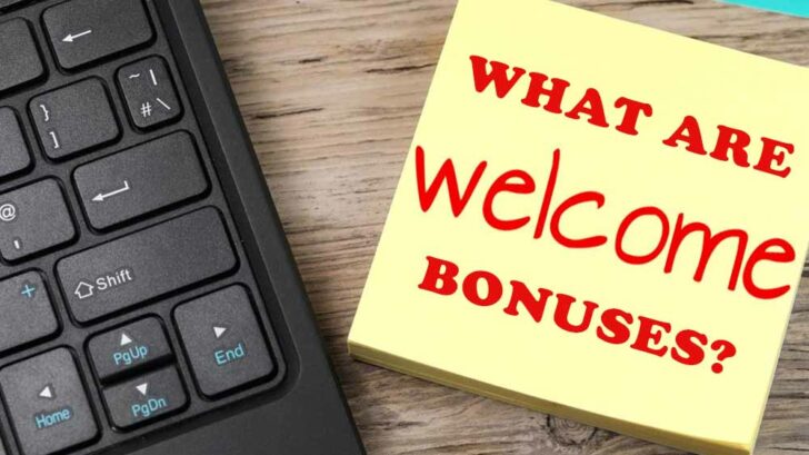 What are Welcome Bonuses