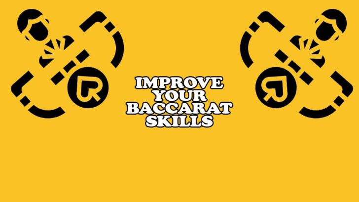 tips to improve your baccarat skills