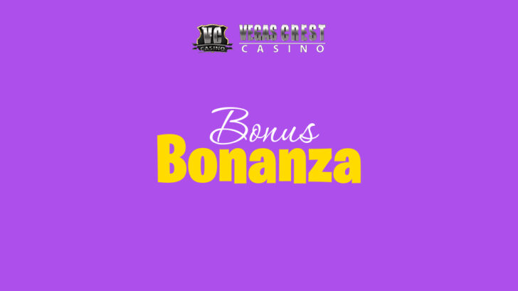 Vegas Crest Casino Bonus Bonanza