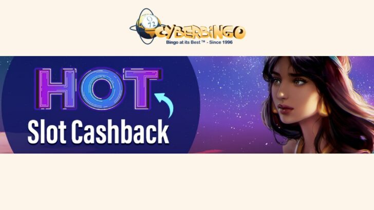 Hot slot cashback at CyberBingo